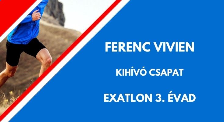 FERENC VIVIEN EXATLON, KIHÍVÓ