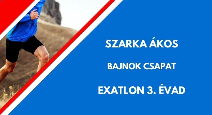 SZARKA ÁKOS EXATLON