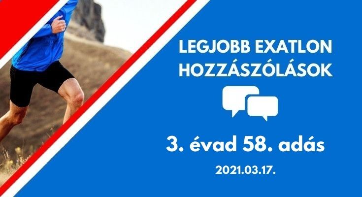 exatlon kommentek 3. évad 58.adás, 2021.03.17