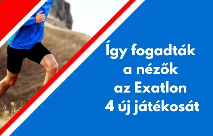 Így fogadták a nézők az Exatlon 4 új férfi játékosát ...