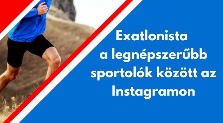 exatlonista legnépszerűbb sportoló instagramon