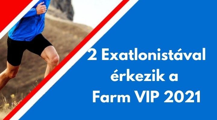2 exatlonistával érkezik a farm vip 2021