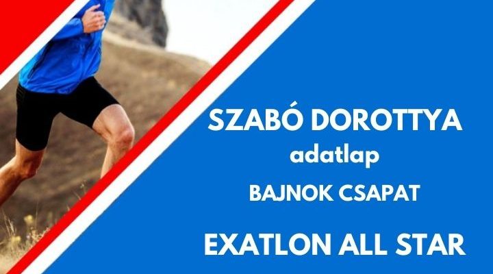 Szabó Dorottya adatlap Exatlon All Star