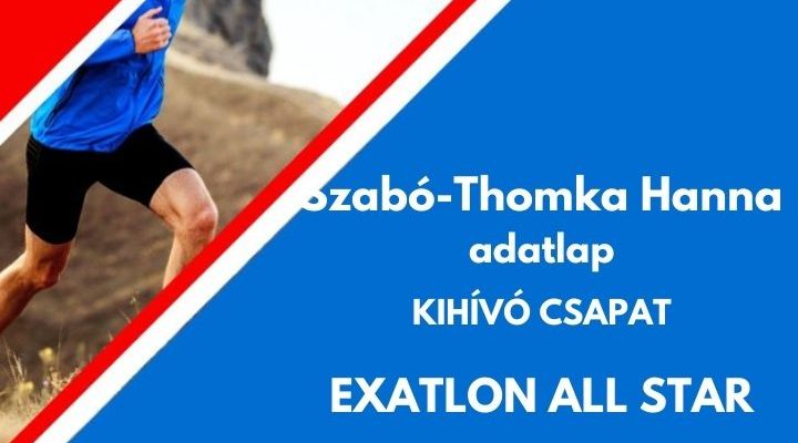 Szabó-Thomka Hanna Exatlon All Star adatlap