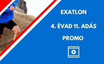 exatlon előzetes 4. évad 11. adás