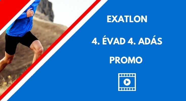 exatlon előzetes 4. évad 4. adás